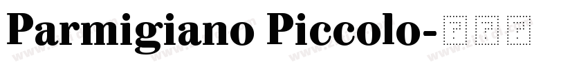 Parmigiano Piccolo字体转换